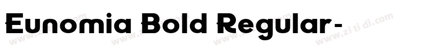 Eunomia Bold Regular字体转换